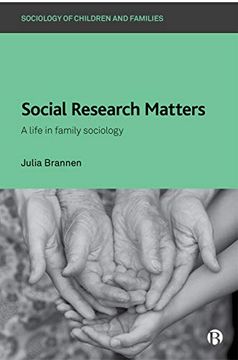 portada Social Research Matters: A Life in Family Sociology (Sociology of Children and Families)