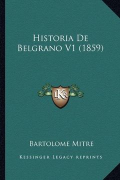 portada Historia de Belgrano v1 (1859) (in Spanish)