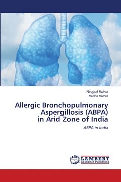 portada Allergic Bronchopulmonary Aspergillosis (ABPA) in Arid Zone of India (in English)