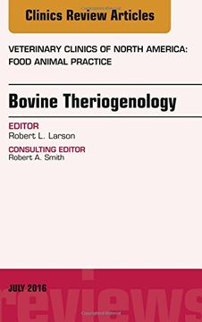 portada 32: Bovine Theriogenology, An Issue of Veterinary Clinics of North America: Food Animal Practice, 1e (The Clinics: Veterinary Medicine)