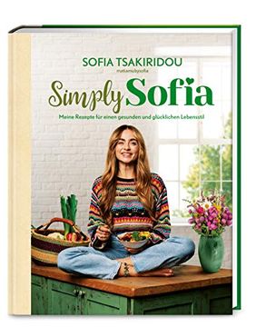 portada Simply Sofia: Meine Rezepte für Einen Gesunden und Glücklichen Lebensstil (en Alemán)