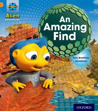 portada Project x: Alien Adventures: Orange: An Amazing Find 