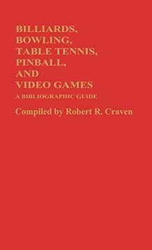 portada Billiards, Bowling, Table Tennis, Pinball, and Video Games: A Bibliographic Guide (en Inglés)