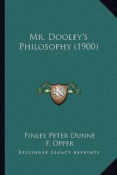 portada mr. dooley's philosophy (1900) (in English)