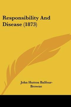 portada responsibility and disease (1873) (en Inglés)