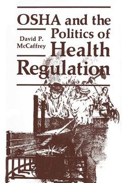 portada OSHA and the Politics of Health Regulation (en Inglés)