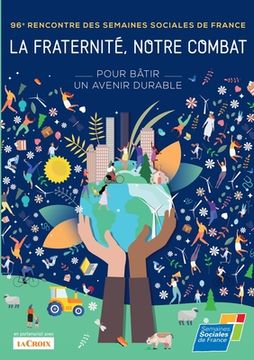 portada La fraternité, notre combat !: Pour bâtir un avenir durable. (en Francés)