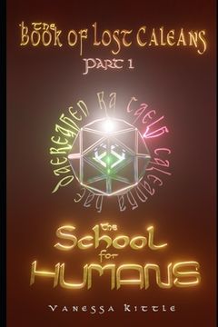 portada The School for Humans: (The Book of Lost Caleans, part 1) (in English)