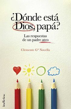 portada Dónde Está Dios, Papá? (Indicios no Ficción) (in Spanish)