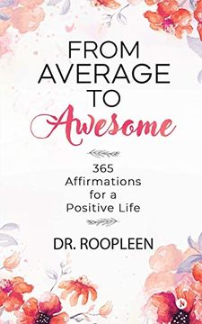 portada From Average to Awesome: 365 Affirmations for a Positive Life (en Inglés)