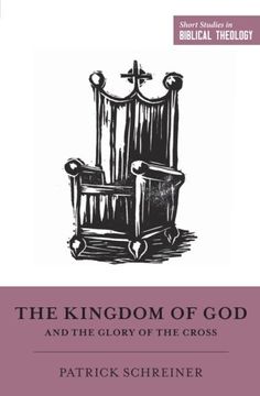 portada The Kingdom of god and the Glory of the Cross (Short Studies in Biblical Theology) (in English)