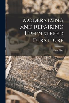 portada Modernizing and Repairing Upholstered Furniture (en Inglés)