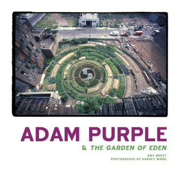 portada Adam Purple & the Garden of Eden (en Inglés)
