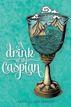 portada A Drink of the Caspian