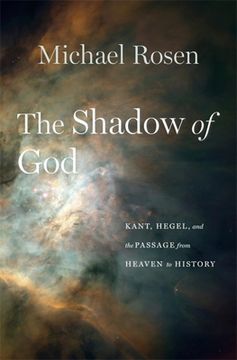 portada The Shadow of God: Kant, Hegel, and the Passage From Heaven to History (in English)