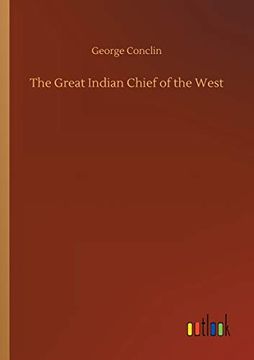portada The Great Indian Chief of the West (en Inglés)