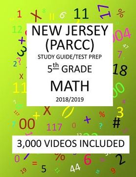 portada 5th Grade NEW JERSEY PARCC, 2019 MATH, Test Prep: 5th Grade NEW JERSEY PARTNERSHIP for ASSESSMENT of READINESS for COLLEGE and CAREERS 2019 MATH Test (en Inglés)