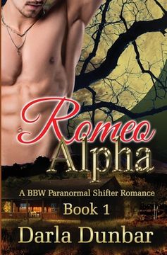 portada Romeo Alpha: A BBW Paranormal Shifter Romance - Book 1 (in English)
