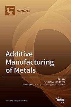 portada Additive Manufacturing of Metals (en Inglés)