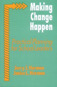 portada making change happen: practical planning for school leaders (en Inglés)