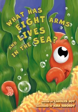 portada What Has Eight Arms and Lives in the Sea? (en Inglés)