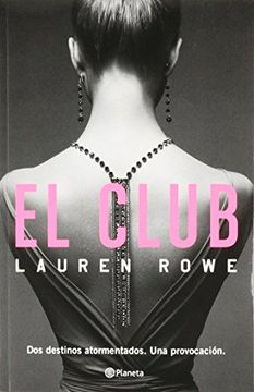 Libro El Club, Lauren Rowe, ISBN 9786070733253. Comprar en Buscalibre