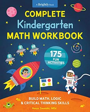 portada Complete Kindergarten Math Workbook: 175 fun Activities to Build Math, Logic, and Critical Thinking Skills (in English)
