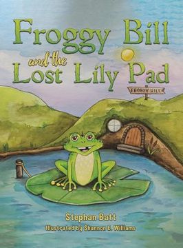 portada Froggy Bill and the Lost Lily Pad (en Inglés)