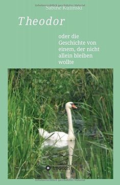 portada Theodor: Oder die Geschichte von Einem, der Nicht Allein Bleiben Wollte (in German)