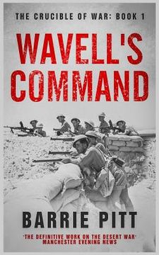 portada Wavell'S Command: The Crucible of war Book 1 (in English)