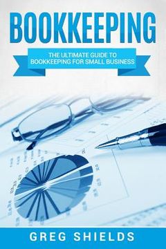 portada Bookkeeping: The Ultimate Guide to Bookkeeping for Small Business (in English)