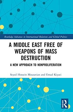 portada A Middle East Free of Weapons of Mass Destruction (Routledge Advances in International Relations and Global Politics) (en Inglés)