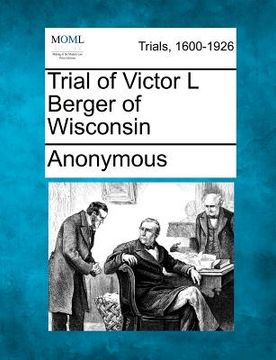 portada trial of victor l berger of wisconsin (en Inglés)