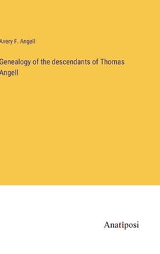 portada Genealogy of the descendants of Thomas Angell