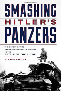 portada Smashing Hitler's Panzers: The Defeat of the Hitler Youth Panzer Division in the Battle of the Bulge (in English)