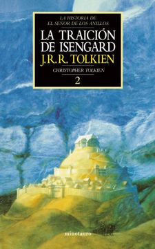 portada La Traición de Isengard. Historia de el Señor de los Anillos, ii (Biblioteca j. R. R. Tolkien)