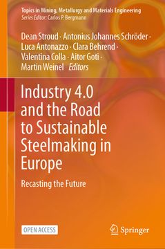portada Industry 4.0 and the Road to Sustainable Steelmaking in Europe: Recasting the Future (in English)