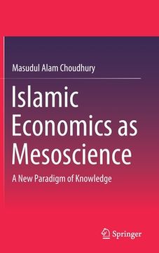 portada Islamic Economics as Mesoscience: A New Paradigm of Knowledge (in English)