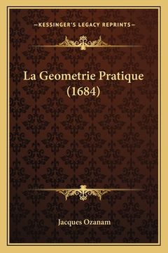 portada La Geometrie Pratique (1684) (en Francés)