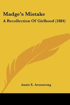 portada madge's mistake: a recollection of girlhood (1884) (in English)