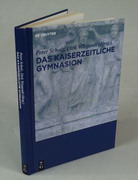 portada Das Kaiserzeitliche Gymnasion. (in Italian)