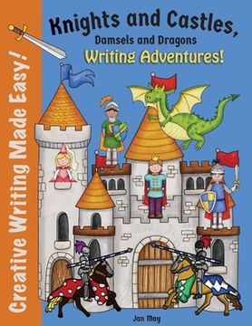 portada Knights and Castles, Damsels and Dragons Writing Adventure