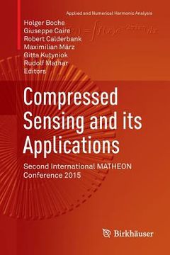 portada Compressed Sensing and Its Applications: Second International Matheon Conference 2015 (en Inglés)
