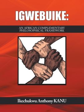 portada Igwebuike: An African Complementary Philosophical Framework (en Inglés)