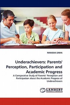 portada underachievers: parents' perception, participation and academic progress