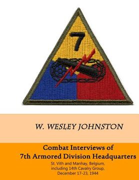 portada Combat Interviews of 7th Armored Division Headquarters: St. Vith and Manhay, Belgium, including 14th Cavalry Group, December 16-26, 1944 (en Inglés)