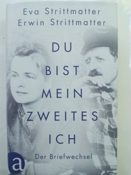 portada Du Bist Mein Zweites ich - der Briefwechsel eva Strittmatter - Erwin Strittmatter 1952-1958 (in German)