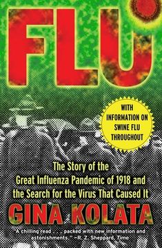 portada Flu: The Story of the Great Influenza Pandemic: The Story of the Great Influenza Pandemic of 1918 and the Search for the Virus That Caused it. 