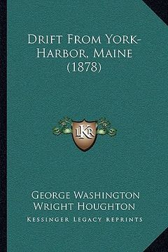 portada drift from york-harbor, maine (1878) (in English)