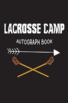 portada Lacrosse Camp Autograph Book: Fun Summer Activities Novelty Gift Not for Kids 